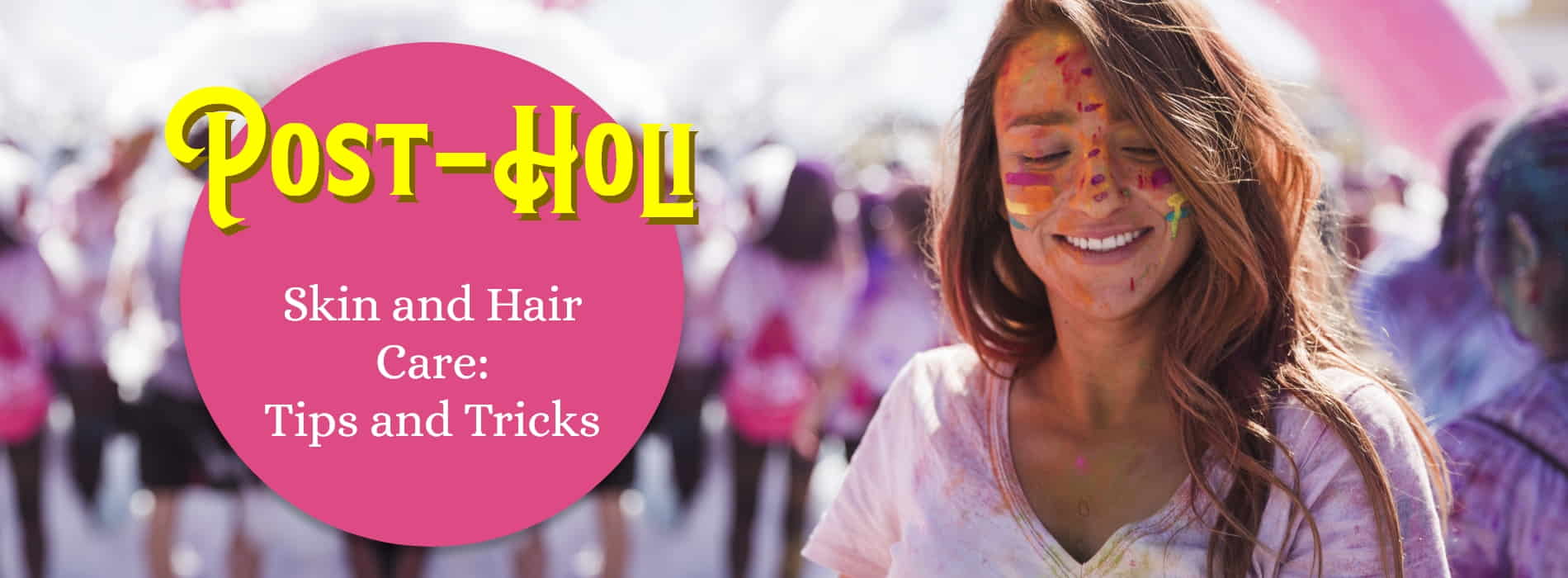 Post-Holi-Skin-and-Hair-Care-Tips-and-Tricks-viraasi