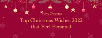 Top Christmas Wishes 2022 that Feel Personal-Viraasi