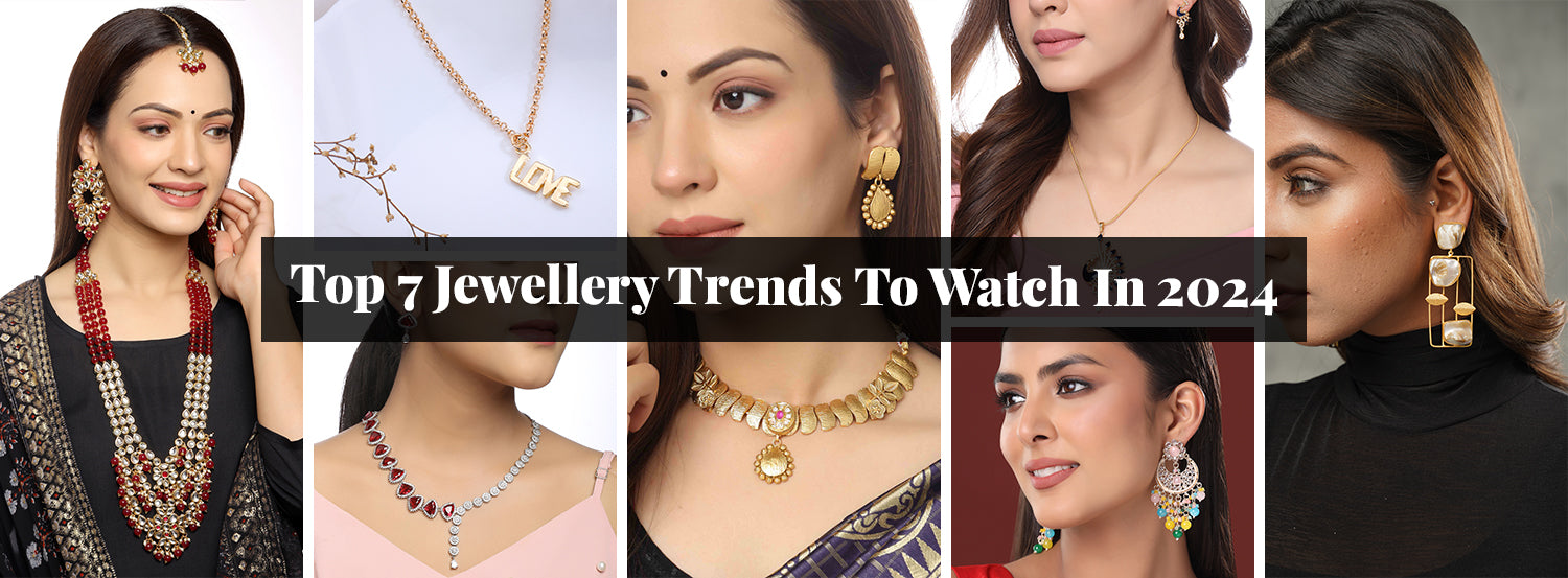 Top 7 Jewellery Trends to Watch in 2024